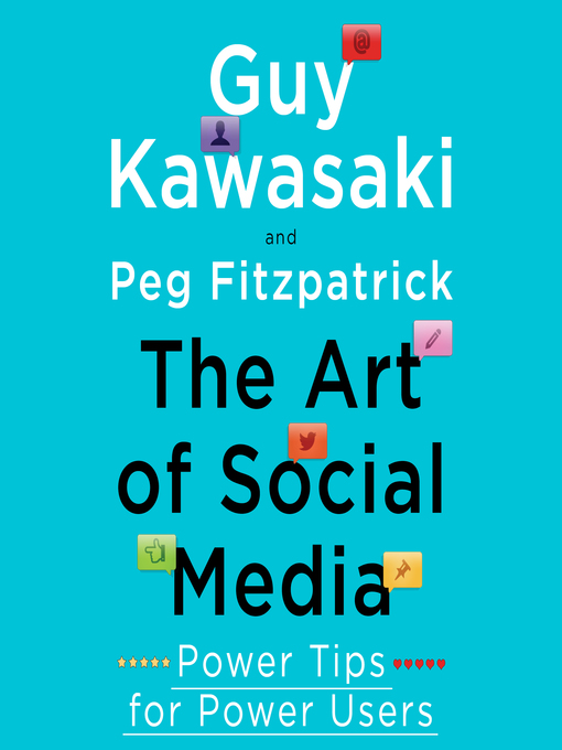 Title details for The Art of Social Media by Guy Kawasaki - Available